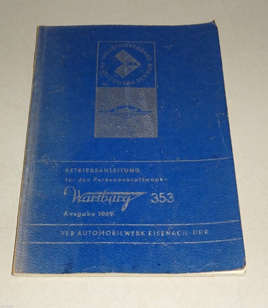 Betriebsanleitung / Handbuch Wartburg 353 Limousine / Tourist Kombi Ausgabe 1969