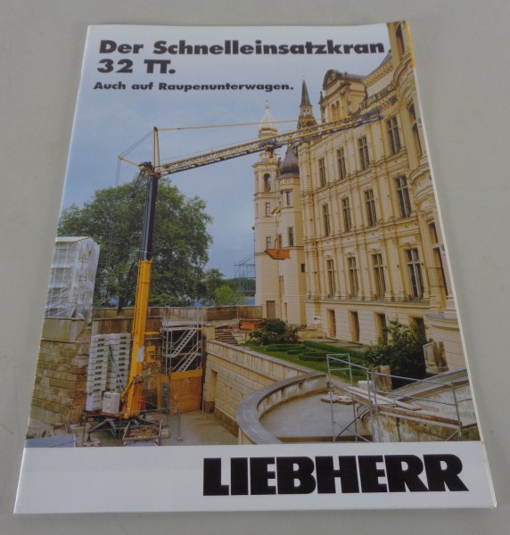 Prospekt / Broschüre Liebherr der Schnelleinsatzkran 32 TT von 04/2007