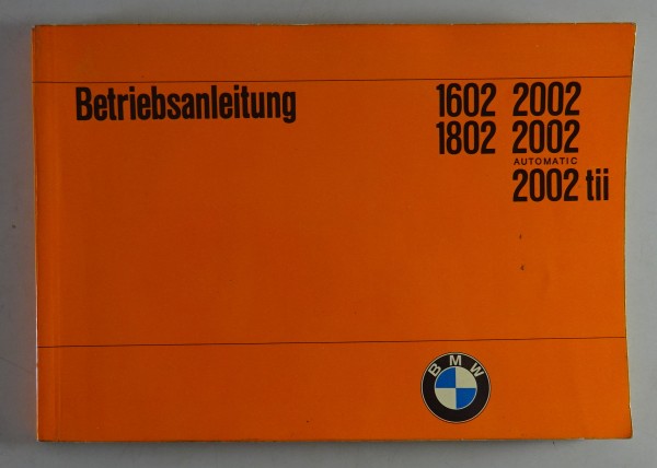 Betriebsanleitung BMW 1602 / 1802 / 2002 / automatic / tii Stand 01/1974