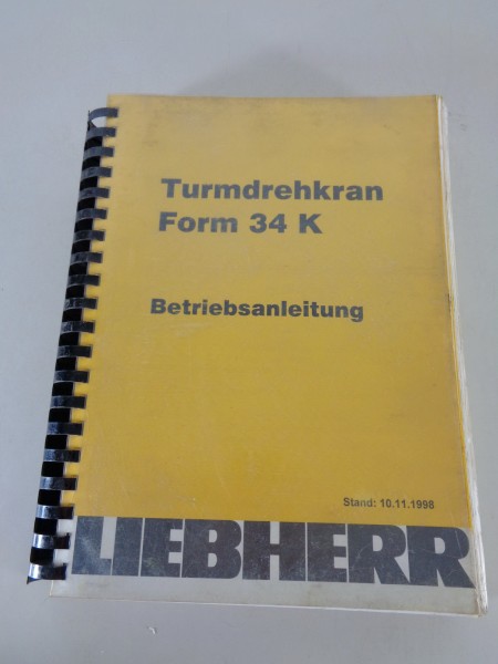 Betriebsanleitung / Handbuch Liebherr Turmdrehkran 34 K Stand 11/1998