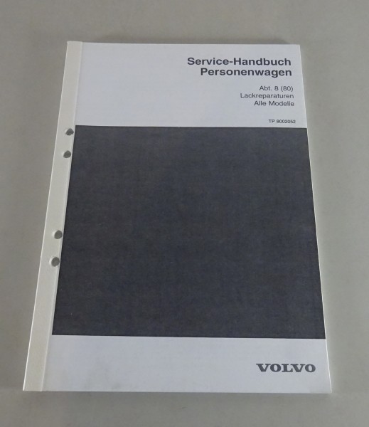 Werkstatthandbuch Volvo 440 740 940 850... Lackreparaturen alle Modelle St.1997