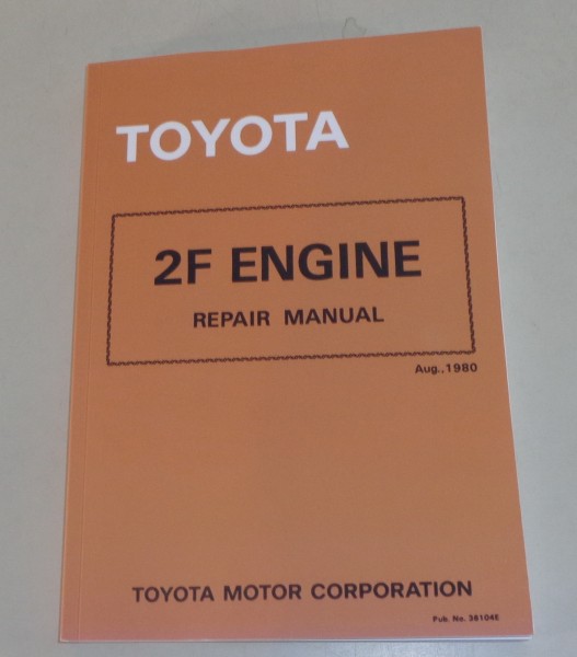 Werkstatthandbuch Toyota Land Cruiser Motor 2F in FJ 40 / FJ 60 / FA von 08/1980