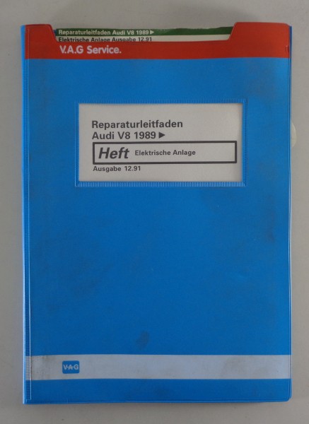 Werkstatthandbuch / Reparaturleitfaden Audi V8 Typ D11 Elektrik ab Baujahr 1989