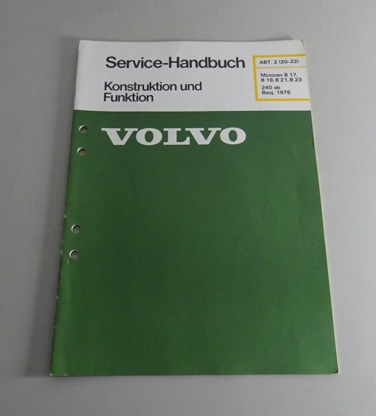 Werkstatthandbuch Funktion Volvo 240 Motor B17 / B19 / B21 / B23 ab 1975
