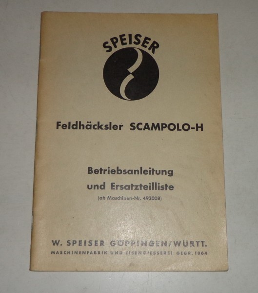 Betriebsanleitung / Teilekatalog Speiser Scampolo H Feldhäcksler 02/1960