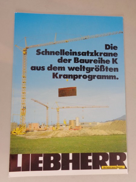 Prospekt / Broschüre Liebherr Schnelleinsatzkrane der Baureihe K