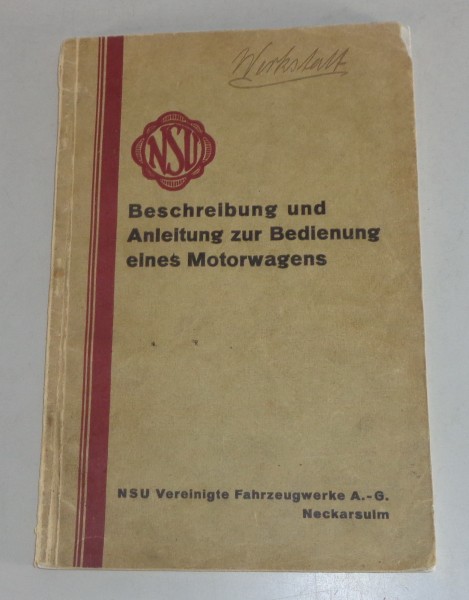 Betriebsanleitung / Handbuch NSU Motorwagen 5/25 PS Baujahr 1925 - 1928