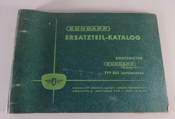 Teilekatalog Zündapp Delphin Typ 303 Bootsmotor Seitenborder Stand 06/1957