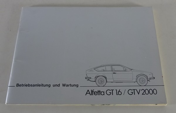 Betriebsanleitung / Handbuch Alfa Romeo Alfetta GT 1.6 + GTV 2000 Stand 6/1977