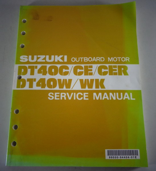 Workshop manual Suzuki Outboard Motor DT40C/CE/CER/W/WK printed 04/1994
