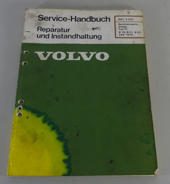 Werkstatthandbuch Reparatur Volvo 240 Einspritzanlage CI B19 / 21 / 23 - ab 1975