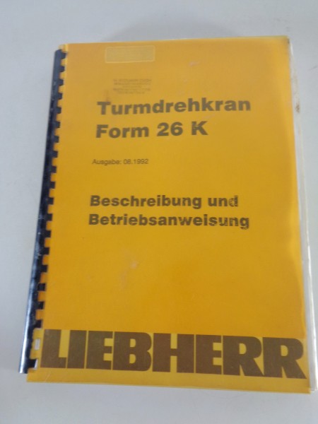 Betriebsanleitung / Handbuch Liebherr Turmdrehkran 26 K Stand 08/1992