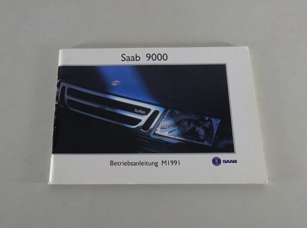 Bedienungsanleitung / Betriebsanleitung Saab 9000 Modelljahr 1991