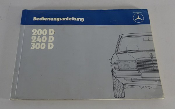 Betriebsanleitung Mercedes Benz W123 Diesel 200 D / 240 D / 300 von 11/1983