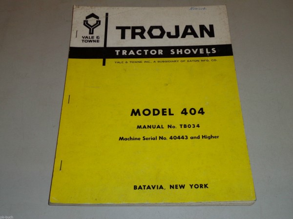 Betriebsanleitung & Teilekatalog & Parts List Trojan Tractor Shovel Model 404