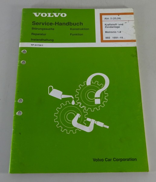 Werkstatthandbuch Volvo 960 Kraftstoff-/Zündanlage Motronic 1.8 Stand 07/1990