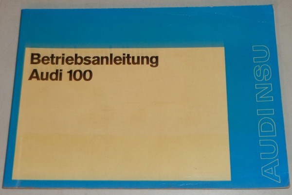 Betriebsanleitung Audi 100 C1 Stand 12/1973