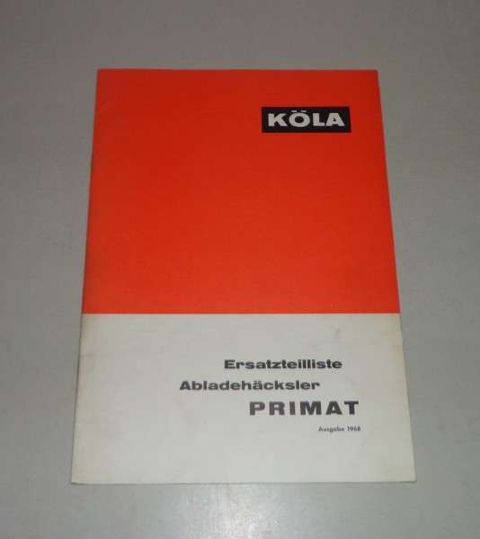 Teilekatalog / Ersatzteilliste Köla Abladehäcksler Primat Stand 1968