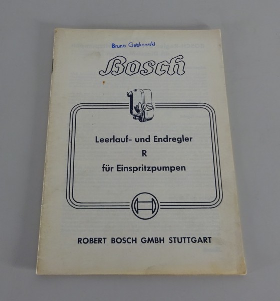 Handbuch Bosch Leerlauf- und Endregler R für Einspritzpumpen Stand 03/1955