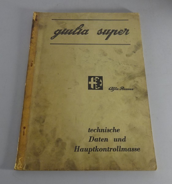 Werkstatthandbuch Technische Daten Prüfwerte Alfa Romeo Giulia Super von 06/1966