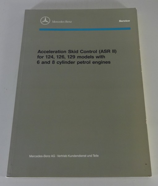 Workshop Manual Introduction Mercedes Acceleration Skid Control ASR II 02/1990