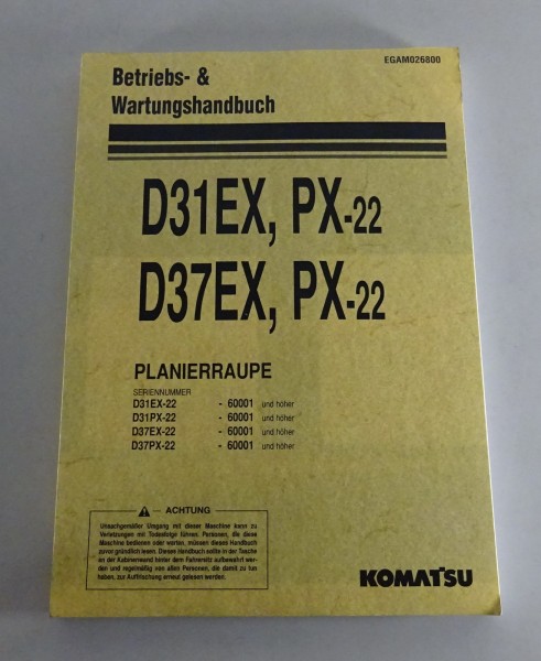 Betriebsanleitung / Handbuch Komatsu Planierraupe D31EX,PX-22 / D37EX,PX-22