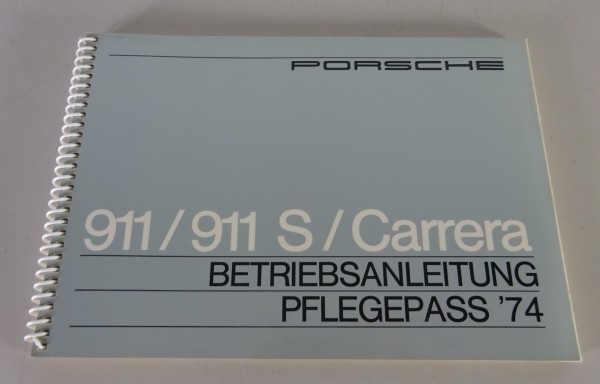 Betriebsanleitung mit Pflegepass Porsche 911 / S / Carrera Modell 1974 original
