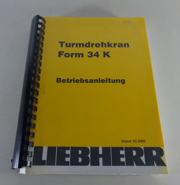 Betriebsanleitung / Handbuch Liebherr Turmdrehkran 34 K Stand 02/2000