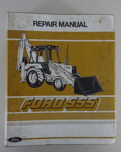 Werkstatthandbuch / Reparaturanleitung Ford 555 Baggerlader Stand 07/1985