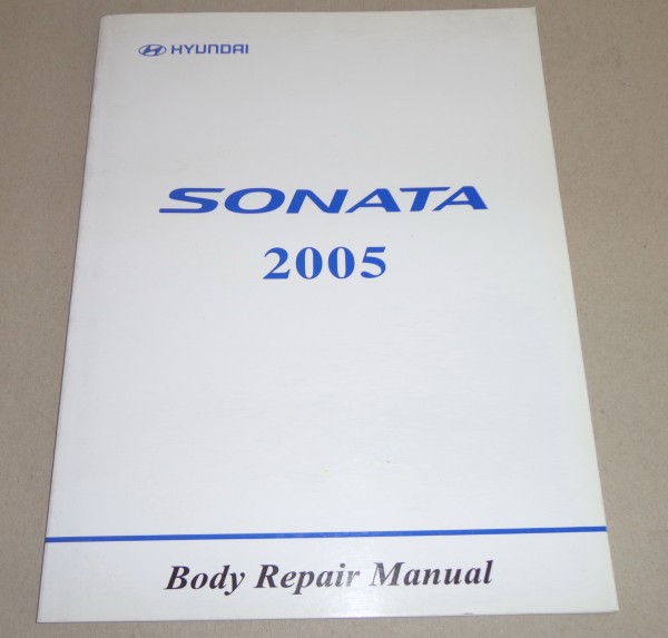 Werkstatthandbuch Workshop Manual Hyundai Sonata Body Repair Karosserie ab 2004