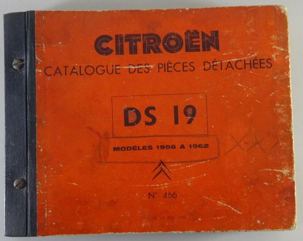 Catalogue des Pièces Détachées Citroen DS 19 1956 - 1962 | FRA | Edition 05/1962