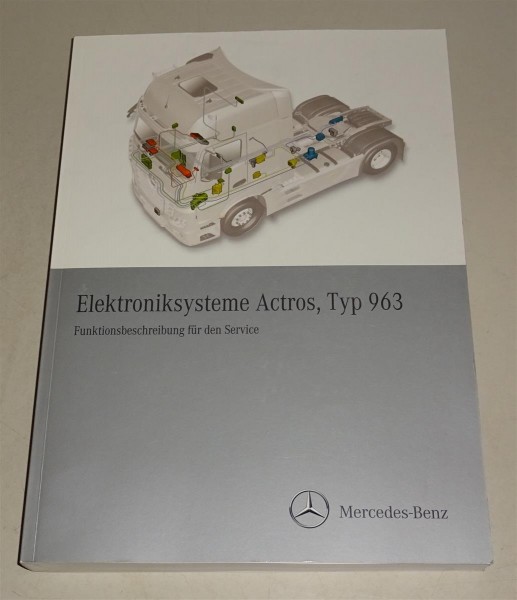 Werkstatthandbuch Mercedes-Benz Actros Typ 963 Elektroniksysteme Stand 09/2011
