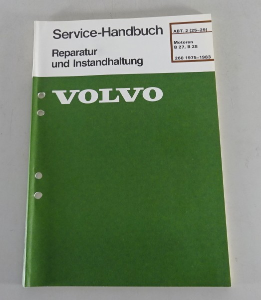 Werkstatthandbuch Volvo 260 Motor B27 / B28 Bauj. 1975 - 1983 Stand 08/1983