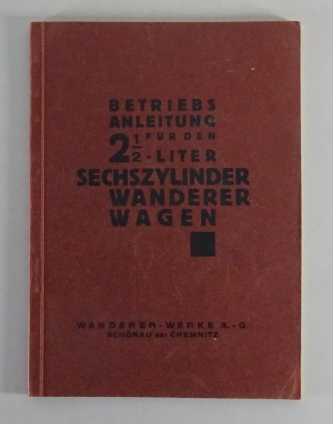 Betriebsanleitung Wanderer W11 10/50 PS / 2,5 Liter Sechszylinder von 1929