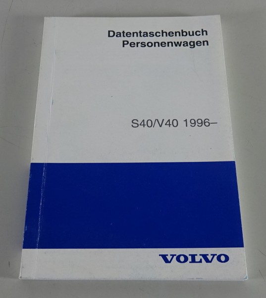 Datentaschenbuch / Personenwagen Volvo S40 / V40 / Ausgabe 1996 / Stand 02/1998