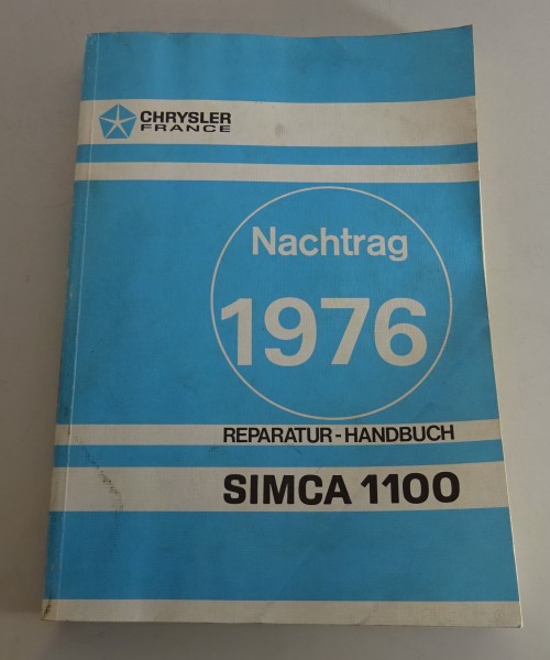 Werkstatthandbuch Nachtrag Chrysler Talbot / Simca 1100 Stand 1976