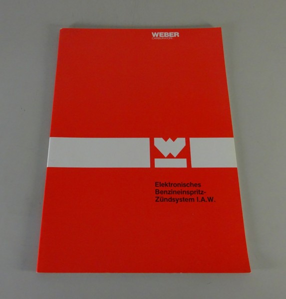 Werkstatthandbuch Weber I.A.W. Elektronische Einspritzung + Zündung Stand 1984