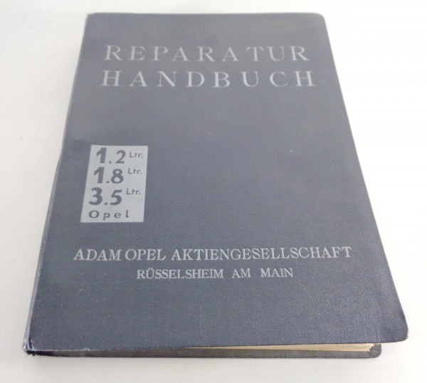 Werkstatthandbuch Opel 1,2 Liter / 1,8 Liter / Blitz 3,5 liter ab Baujahr 1930