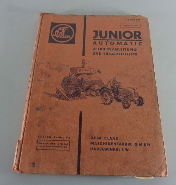 Betriebsanleitung und Teilekatalog Claas Mähdrescher Junior Automatic v. 06/1962