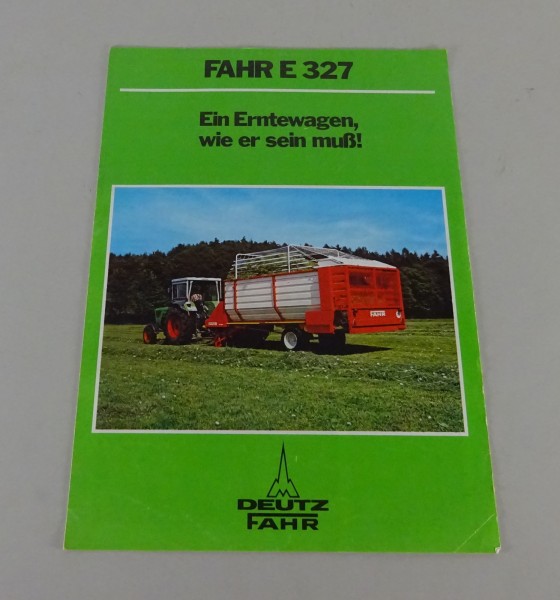 Prospekt / Broschüre Deutz-Fahr Erntewagen E 327 Stand 07/1972