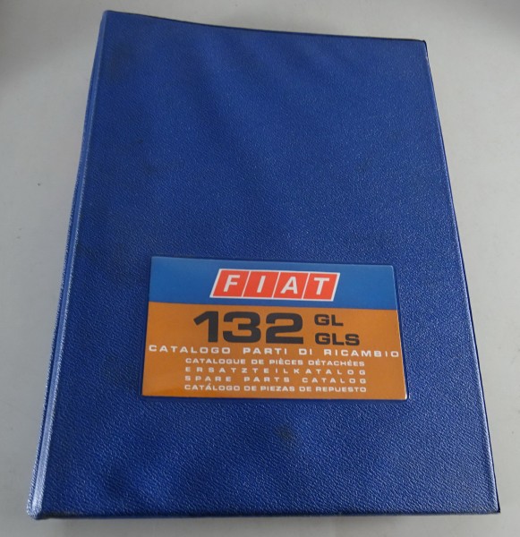 Teilekatalog / Spare parts list Fiat 132 GL / GLS Technik & Mechanik von 05/1974