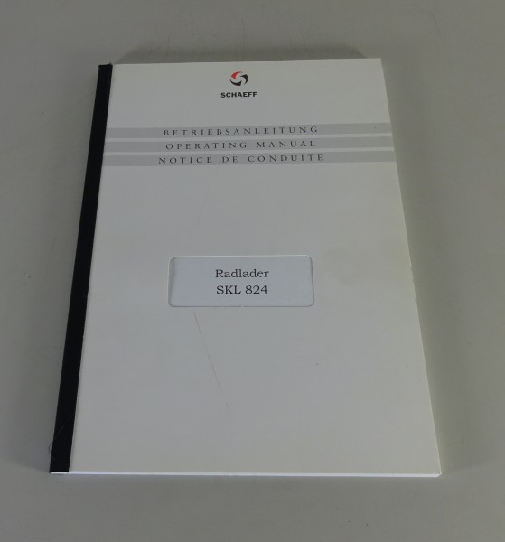 Betriebsanleitung / Handbuch Schaeff Radlader SKL 824 Stand 02/2002