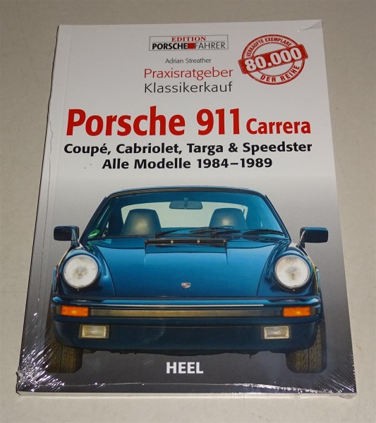 Praxisratgeber Klassikerkauf Porsche 911 Carrera alle Modelle 1984 - 1989 Heel Verlag