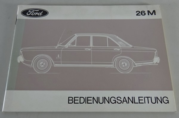 Betriebsanleitung / Handbuch Ford 26 M P7 Stand 10/1970