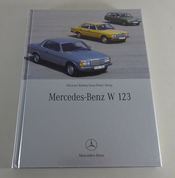 Bildband: Mercedes Benz W123 Limousine, Coupé / Coupe, T-Modell von 2004