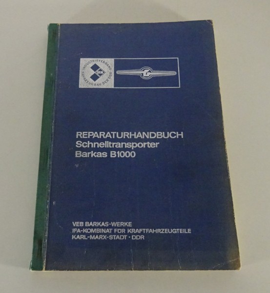 Werkstatthandbuch Barkas B 1000 Schnelltransporter Bus / Kasten Stand 11/1970