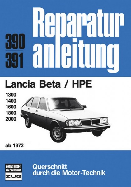 Reparaturanleitung Lancia Beta HPE 1300 - 2000 ab 1972 Bucheli Band 390 / 391