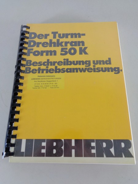 Betriebsanleitung / Handbuch Liebherr Turmdrehkran 50 K Stand 03/1990