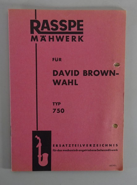 Teilekatalog Rasspe Mähwerk für David Brown-Wahl Typ 750 Stand 01/1963