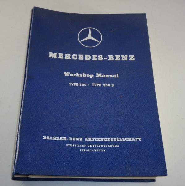 Workshop manual Mercedes Benz 300 Adenauer W186 + 300 S W188 - original